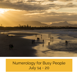 Numerology for Busy PeopleJuly 13 - 20 (1)
